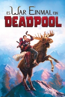 Es war einmal ein Deadpool (2018)