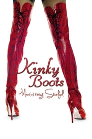 Kinky Boots – Man(n) trägt Stiefel (2005)