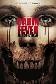 Cabin Fever – The New Outbreak (2016)