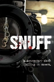 Snuff: A Documentary About Killing on Camera (2008)