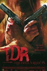 TDR – The Devil’s Rejects (2005)