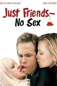Just Friends – No Sex (2005)
