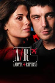 A/R Andata + Ritorno (2004)