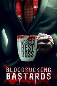 Bloodsucking Bastards – Mein Boss ist ein Blutsauger (2015)