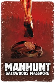 Manhunt – Backwoods Massacre (2008)