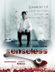 Senseless – Der Sinne beraubt (2008)