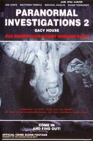 Paranormal Investigations 2 – Gacy House (2010)