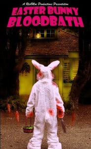 Easter Bunny Bloodbath (2010)