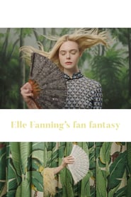 Elle Fanning’s Fan Fantasy (2017)
