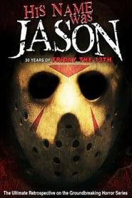 His Name Was Jason – 30 Jahre Freitag, der 13. (2009)