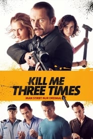 Kill Me Three Times – Man stirbt nur dreimal (2015)