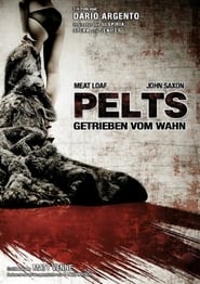 Pelts – Getrieben vom Wahn (2006)