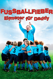 Fussballfieber – Elfmeter für Daddy (2005)