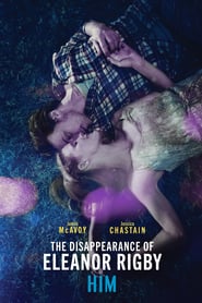 The Disappearance of Eleanor Rigby: Him (2014)