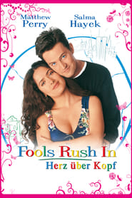 Fools Rush In – Herz über Kopf (1997)