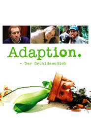 Adaption – Der Orchideen-Dieb (2002)