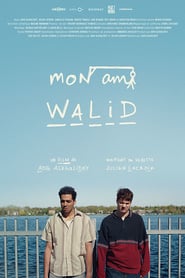 Mon ami Walid (2019)