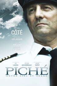 Piché: Entre Ciel et Terre (2010)