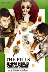 The Pills – Sempre meglio che lavorare (2016)