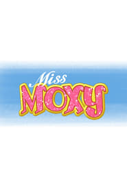 Miss Moxy (2020)