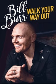 Bill Burr: Walk Your Way Out (2017)
