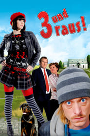 3 und raus! (2008)