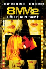 8MM 2 – Hölle aus Samt (2005)