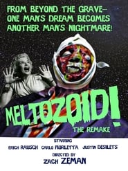 Meltozoid!—The Remake (2019)