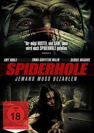 Spiderhole – Jemand muss bezahlen (2010)