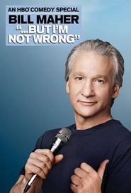 Bill Maher… But I’m Not Wrong (2010)