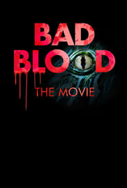 Bad Blood: The Movie (2017)