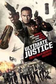 Ultimate Justice – Töten oder getötet werden (2017)