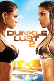 Dunkle Lust 2 – Sex. Lügen. Rache. (2011)