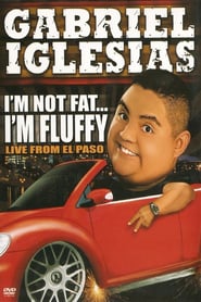 Gabriel Iglesias: I’m Not Fat… I’m Fluffy (2009)