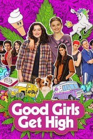 Good Girls Get High (2018)