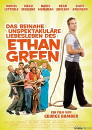 Das beinahe unspektakuläre Liebesleben des Ethan Green (2005)