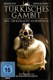 Türkisches Gambit: 1877 – Die Schlacht am Bosporus (2005)