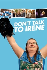 Don’t Talk to Irene (2017)