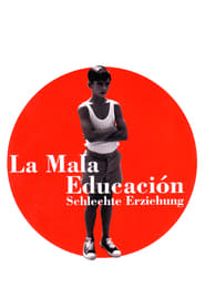 La Mala Educación – Schlechte Erziehung (2004)