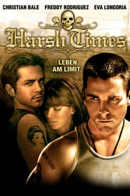 Harsh Times – Leben am Limit (2005)