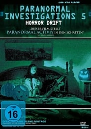 Paranormal Investigations 5 – Horror Drift (2011)