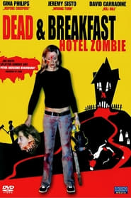 Dead & Breakfast – Hotel Zombie (2004)