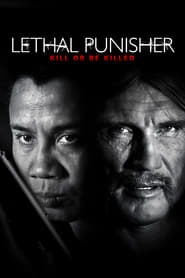 Lethal Punisher: Kill or be killed (2014)