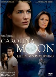 Carolina Moon – Lilien im Sommerwind (2007)