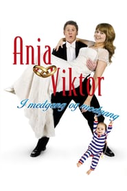 Anja og Viktor – I medgang og modgang (2008)