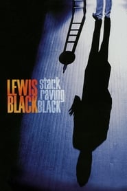 Lewis Black: Stark Raving Black (2009)