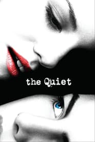 The Quiet – Kannst du ein Geheimnis für dich behalten? (2005)