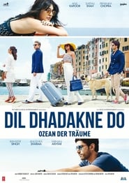 Dil Dhadakne Do – Ozean der Träume (2015)