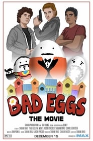 Bad Eggs: The Movie (2018)