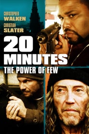 20 Minutes – The Power of Few (2013)